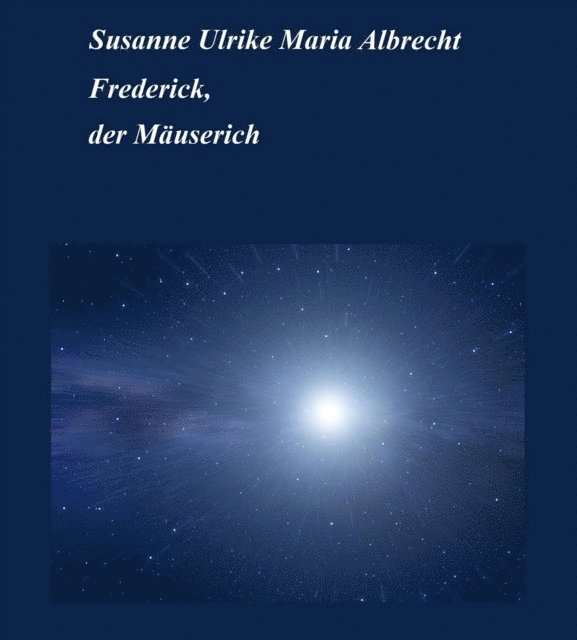 Susanne Ulrike Maria Albrecht - Frederick, der Mäuserich, E-bok. Tillgänglighet: Lägg i varukorg