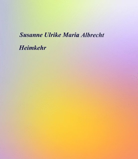 Susanne Ulrike Maria Albrecht - Heimkehr, E-bok. Tillgänglighet: Lägg i varukorg