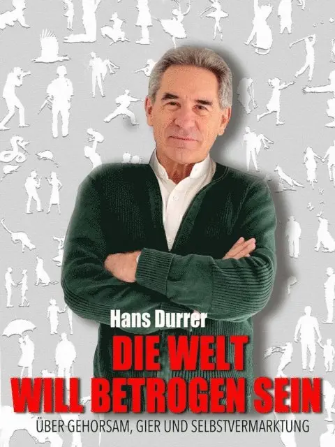 Hans Durrer - Die Welt will betrogen sein, E-bok. Tillgänglighet: Lägg i varukorg