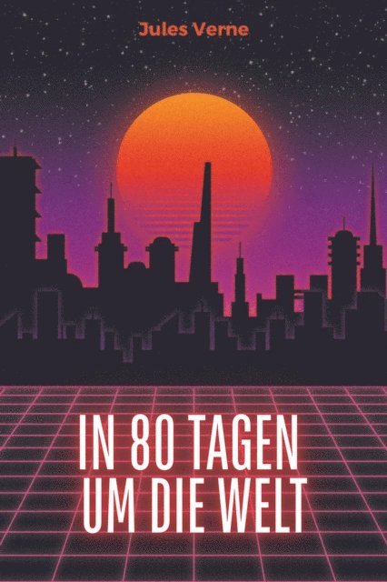 Jules Verne - In 80 Tagen um die Welt, E-bok