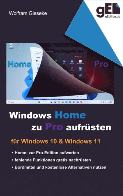 Wolfram Gieseke - Windows Home zu Pro aufrüsten, E-bok