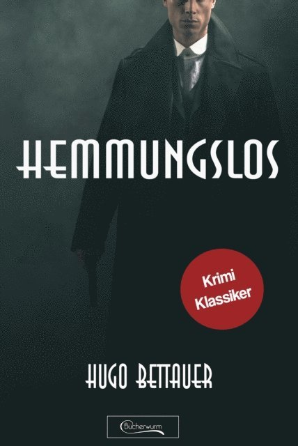 Hugo Bettauer - Hemmungslos, E-bok