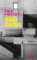 Thea Mantwill - Glühfarbe, Inbunden. Tillgänglighet: Lägg i varukorg