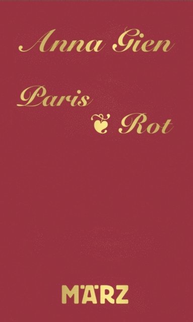 Anna Gien - Paris · Rot, E-bok