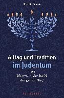 Alfred Paffenholz - Alltag und Tradition im Judentum oder Was macht der Rabbi den ganzen Tag?, Inbunden