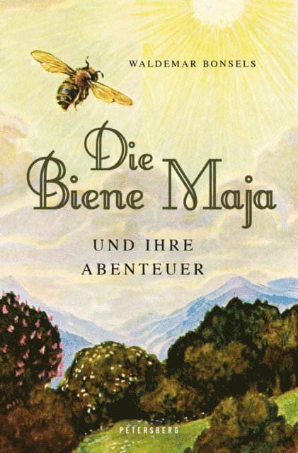 Waldemar Bonsels - Die Biene Maja und ihre Abenteuer, E-bok