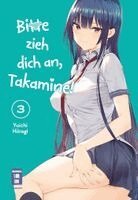 Yuichi Hiiragi - Bitte zieh dich an, Takamine! 03, Häftad
