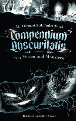 M D Grand, S M Gruber - Compendium Obscuritatis, Häftad