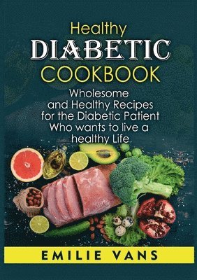 Healthy Diabetic Cookbook