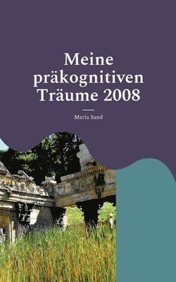 Maria Sand - Meine präkognitiven Träume 2008, Häftad