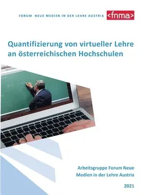 In Der Lehre Austria Forum Neue Medien - Quantifizierung von virtueller Lehre an österreichischen Hochschulen, Häftad. Tillgänglighet: Lägg i varukorg