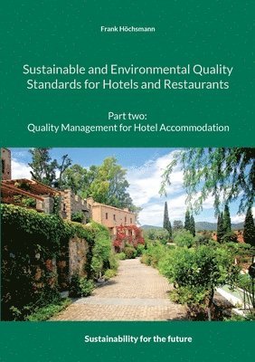Frank Höchsmann - Sustainable and Environmental Quality Standards for Hotels and Restaurants, Häftad