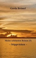 Meine sch�nsten Reisen (5) Stippvisiten