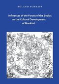 Influences of the Forces of the Zodiac on the Cultural Development of Mankind