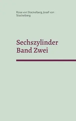 Rose Von Stackelberg, Josef Von Stackelberg - Sechszylinder Band Zwei, Häftad. Tillgänglighet: Lägg i varukorg