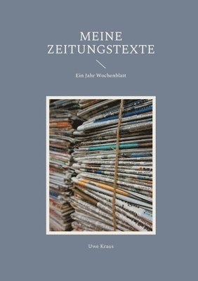Uwe Kraus - Meine Zeitungstexte, Häftad. Tillgänglighet: Lägg i varukorg