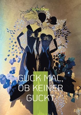 Karin Brose - Guck mal, ob keiner guckt, Häftad. Tillgänglighet: Lägg i varukorg