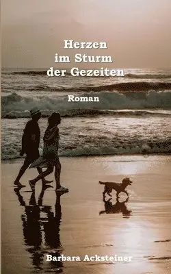 Barbara Acksteiner - Herzen im Sturm der Gezeiten, Häftad. Tillgänglighet: Lägg i varukorg