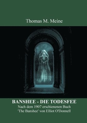 Elliot O'Donnell, Thomas M Meine - Banshee - Die Todesfee, Häftad