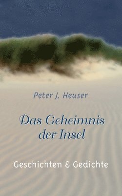 Peter J Heuser - Geheimnis der Insel, Häftad