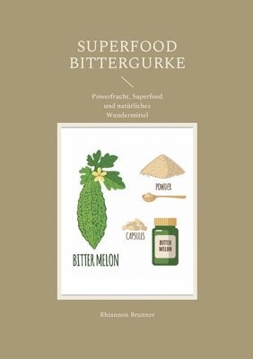 Rhiannon Brunner - Superfood Bittergurke, Häftad. Tillgänglighet: Lägg i varukorg