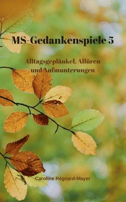Caroline Régnard-Mayer - MS - Gedankenspiele V, Häftad