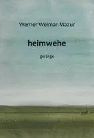 Werner Weimar-Mazur - heimwehe, Inbunden. Tillgänglighet: Lägg i varukorg