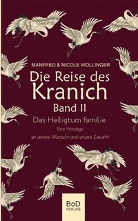 Die Reise des Kranich Band II