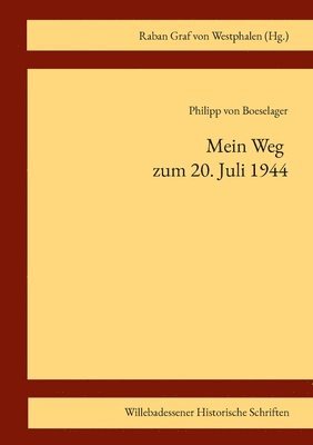 Philipp Von Boeselager, Thomas Thalmaier, Gerd Grasse - Mein Weg zum 20. Juli 1944, Häftad. Tillgänglighet: Lägg i varukorg