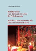 Buddhistische Nur-Bewusstsein Lehre f�r Praktizierende / Buddhist Consciousness-Only Doctrine for Practitioners