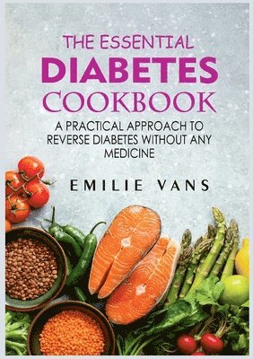 Emilie Vans - Essential Diabetes Cookbook, Häftad. Tillgänglighet: Lägg i varukorg