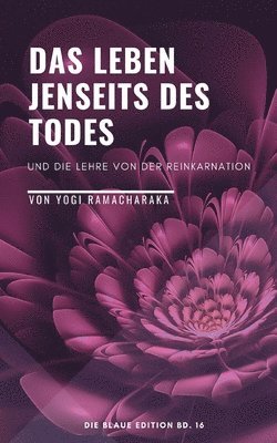 Yogi Ramacharaka - Leben jenseits des Todes, Häftad