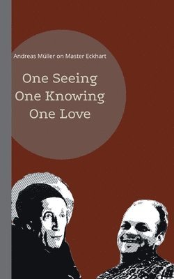 Andreas Müller - One seeing, one knowing, one love, Häftad