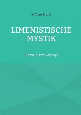K Theo Frank - Limenistische Mystik, Häftad