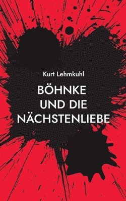 Kurt Lehmkuhl - Böhnke und die Nächstenliebe, Häftad. Tillgänglighet: Lägg i varukorg
