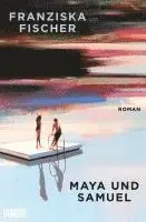 Franziska Fischer - Maya und Samuel, Inbunden. Tillgänglighet: Lägg i varukorg