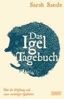 Sarah Sands - Das Igel-Tagebuch, Inbunden