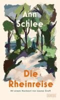 Ann Schlee - Die Rheinreise, Inbunden