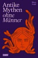 Mara Gold - Antike Mythen ohne Männer, Inbunden. Tillgänglighet: Lägg i varukorg