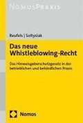 Das Neue Whistleblowing-Recht: Das Hinweisgeberschutzgesetz in Der Betrieblichen Und Behordlichen Praxis
