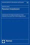 Passive Investoren: Indexbasierte Vermogensverwaltung Und Die Corporate Governance Der Publikumsgesellschaft