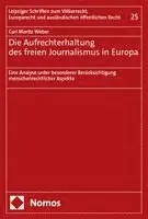 Carl Moritz Weber - Die Aufrechterhaltung des freien Journalismus in Europa, Häftad. Tillgänglighet: Lägg i varukorg