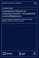 Lisa-Marie Tabaka - Orientalisches Eherecht vor deutschen Gerichten - Kompatibilität und Konfliktpotenzial, Häftad. Tillgänglighet: Lägg i varukorg