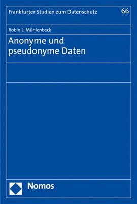 Robin L. Muhlenbeck - Anonyme Und Pseudonyme Daten, Häftad