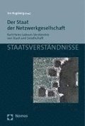 Der Staat Der Netzwerkgesellschaft: Karl-Heinz Ladeurs Verstandnis Von Staat Und Gesellschaft
