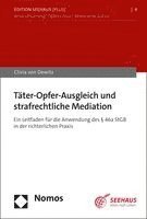 Clivia Von Dewitz - Tater-Opfer-Ausgleich Und Strafrechtliche Mediation: Ein Leitfaden Fur Die Anwendung Des 46a Stgb in Der Richterlichen Praxis, Häftad