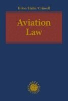 Stephan Hobe, Moritz Heile, Carl Crüwell - Aviation Law, Inbunden