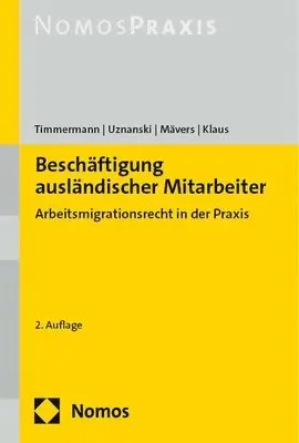 Beschaftigung Auslandischer Mitarbeiter: Arbeitsmigrationsrecht in Der PRAXIS