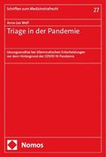 Triage in Der Pandemie: Losungsansatze Bei Dilemmatischen Entscheidungen VOR Dem Hintergrund Der Covid-19 Pandemie