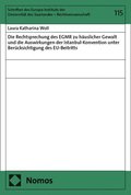 Die Rechtsprechung Des Egmr Zu Hauslicher Gewalt Und Die Auswirkungen Der Istanbul-Konvention Unter Berucksichtigung Des Eu-Beitritts: Unter Berucksic